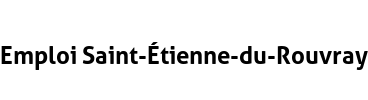 Emploi Saint-Étienne-du-Rouvray